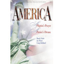America! A Pilgrim\'s Prayer...A Patriot\'s Dream