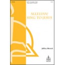 Alleluia! Sing to Jesus