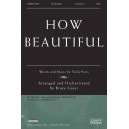 How Beautiful (Choral Trax)