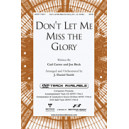 Don\'t Let Me Miss the Glory