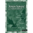 Jesus Saves w/Saved Saved