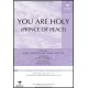 You Are Holy (Prince of Peace)